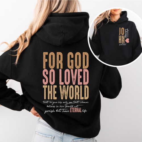 John 3:16 Christian Hoodie – For God So Loved the World– Neutral Faith-Based Sweatshirt